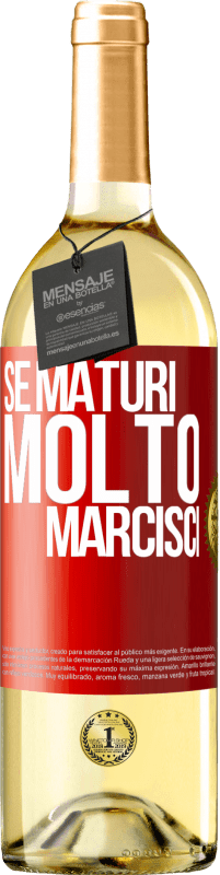 29,95 € Spedizione Gratuita | Vino bianco Edizione WHITE Se maturi molto marcisci Etichetta Rossa. Etichetta personalizzabile Vino giovane Raccogliere 2023 Verdejo