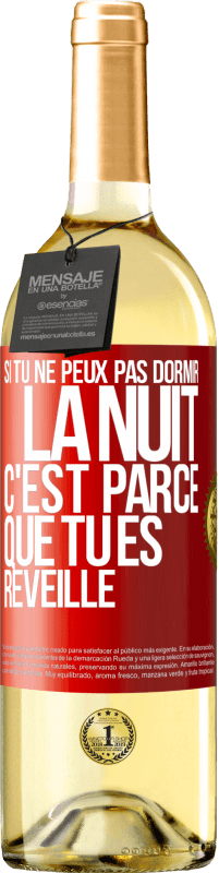 29,95 € Envoi gratuit | Vin blanc Édition WHITE Si tu ne peux pas dormir la nuit c'est parce que tu es réveillé Étiquette Rouge. Étiquette personnalisable Vin jeune Récolte 2023 Verdejo