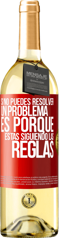 29,95 € Envío gratis | Vino Blanco Edición WHITE Si no puedes resolver un problema es porque estás siguiendo las reglas Etiqueta Roja. Etiqueta personalizable Vino joven Cosecha 2023 Verdejo