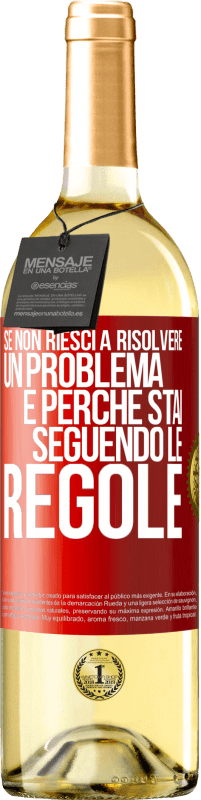 29,95 € Spedizione Gratuita | Vino bianco Edizione WHITE Se non riesci a risolvere un problema è perché stai seguendo le regole Etichetta Rossa. Etichetta personalizzabile Vino giovane Raccogliere 2023 Verdejo