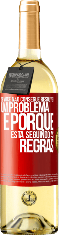 29,95 € Envio grátis | Vinho branco Edição WHITE Se você não consegue resolver um problema é porque está seguindo as regras Etiqueta Vermelha. Etiqueta personalizável Vinho jovem Colheita 2024 Verdejo