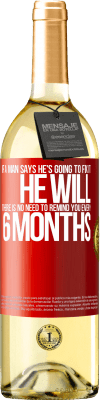 29,95 € Free Shipping | White Wine WHITE Edition If a man says he's going to fix it, he will. There is no need to remind you every 6 months Red Label. Customizable label Young wine Harvest 2025 Verdejo