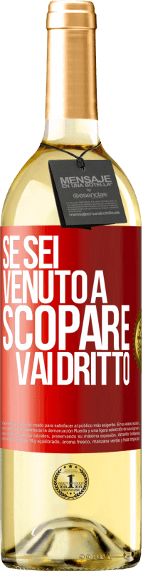 29,95 € Spedizione Gratuita | Vino bianco Edizione WHITE Se sei venuto a scopare, vai dritto Etichetta Rossa. Etichetta personalizzabile Vino giovane Raccogliere 2023 Verdejo