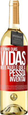 29,95 € Envio grátis | Vinho branco Edição WHITE Eu tenho duas vidas. Meu e aquele que as pessoas inventam Etiqueta Vermelha. Etiqueta personalizável Vinho jovem Colheita 2023 Verdejo