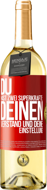 29,95 € Kostenloser Versand | Weißwein WHITE Ausgabe Du hast zwei Superkräfte: deinen Verstand und deine Einstellung Rote Markierung. Anpassbares Etikett Junger Wein Ernte 2023 Verdejo