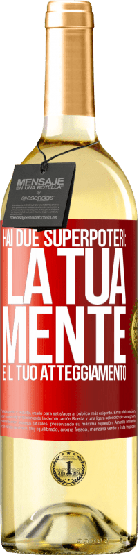 29,95 € Spedizione Gratuita | Vino bianco Edizione WHITE Hai due superpoteri: la tua mente e il tuo atteggiamento Etichetta Rossa. Etichetta personalizzabile Vino giovane Raccogliere 2023 Verdejo