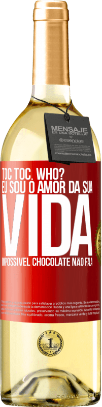 29,95 € Envio grátis | Vinho branco Edição WHITE TOC Toc. Who? Eu sou o amor da sua vida. Impossível chocolate não fala Etiqueta Vermelha. Etiqueta personalizável Vinho jovem Colheita 2023 Verdejo