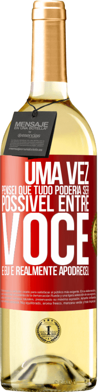 29,95 € Envio grátis | Vinho branco Edição WHITE Uma vez pensei que tudo poderia ser possível entre você e eu. E realmente apodreceu Etiqueta Vermelha. Etiqueta personalizável Vinho jovem Colheita 2023 Verdejo