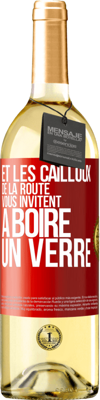 29,95 € Envoi gratuit | Vin blanc Édition WHITE Et les cailloux de la route vous invitent à boire un verre Étiquette Rouge. Étiquette personnalisable Vin jeune Récolte 2023 Verdejo