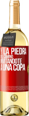 29,95 € Envío gratis | Vino Blanco Edición WHITE Y la piedra del camino invitándote a una copa Etiqueta Roja. Etiqueta personalizable Vino joven Cosecha 2023 Verdejo