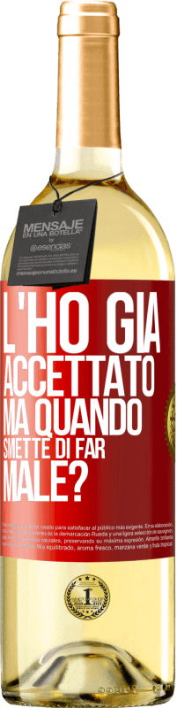 29,95 € Spedizione Gratuita | Vino bianco Edizione WHITE L'ho già accettato, ma quando smette di far male? Etichetta Rossa. Etichetta personalizzabile Vino giovane Raccogliere 2023 Verdejo