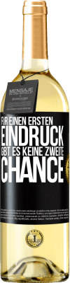 29,95 € Kostenloser Versand | Weißwein WHITE Ausgabe Für einen ersten Eindruck gibt es keine zweite Chance Schwarzes Etikett. Anpassbares Etikett Junger Wein Ernte 2024 Verdejo