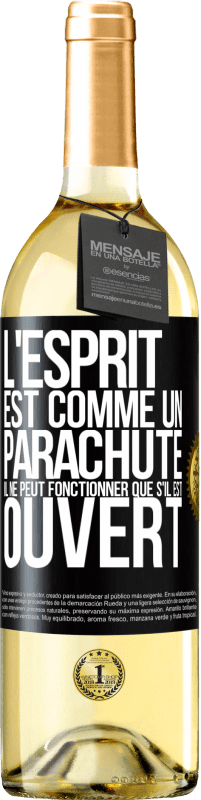 29,95 € Envoi gratuit | Vin blanc Édition WHITE L'esprit est comme un parachute, il ne peut fonctionner que s'il est ouvert Étiquette Noire. Étiquette personnalisable Vin jeune Récolte 2024 Verdejo