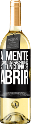 29,95 € Envio grátis | Vinho branco Edição WHITE A mente é como um pára-quedas. Só funciona se abrir Etiqueta Preta. Etiqueta personalizável Vinho jovem Colheita 2023 Verdejo