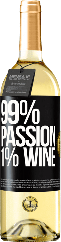 29,95 € Envío gratis | Vino Blanco Edición WHITE 99% passion, 1% wine Etiqueta Negra. Etiqueta personalizable Vino joven Cosecha 2024 Verdejo