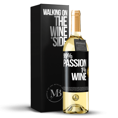 «99% passion, 1% wine» Edição WHITE