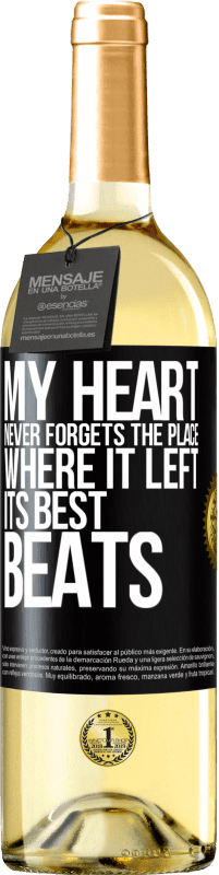 29,95 € Free Shipping | White Wine WHITE Edition My heart never forgets the place where it left its best beats Black Label. Customizable label Young wine Harvest 2024 Verdejo