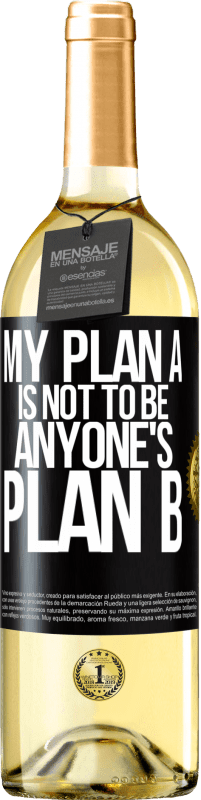 29,95 € Free Shipping | White Wine WHITE Edition My plan A is not to be anyone's plan B Black Label. Customizable label Young wine Harvest 2024 Verdejo