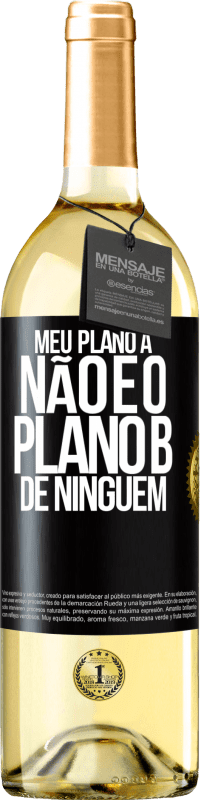 29,95 € Envio grátis | Vinho branco Edição WHITE Meu plano A não é o plano B de ninguém Etiqueta Preta. Etiqueta personalizável Vinho jovem Colheita 2024 Verdejo