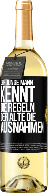 29,95 € Kostenloser Versand | Weißwein WHITE Ausgabe Der junge Mann kennt die Regeln, der Alte die Ausnahmen Schwarzes Etikett. Anpassbares Etikett Junger Wein Ernte 2024 Verdejo