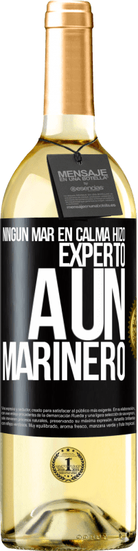 29,95 € Envío gratis | Vino Blanco Edición WHITE Ningún mar en calma hizo experto a un marinero Etiqueta Negra. Etiqueta personalizable Vino joven Cosecha 2024 Verdejo