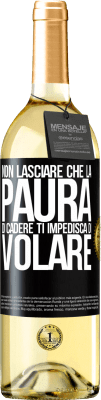 29,95 € Spedizione Gratuita | Vino bianco Edizione WHITE Non lasciare che la paura di cadere ti impedisca di volare Etichetta Nera. Etichetta personalizzabile Vino giovane Raccogliere 2023 Verdejo