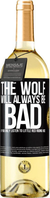 29,95 € Бесплатная доставка | Белое вино Издание WHITE Волк всегда будет плох, если вы будете слушать только Красную Шапочку Черная метка. Настраиваемая этикетка Молодое вино Урожай 2023 Verdejo