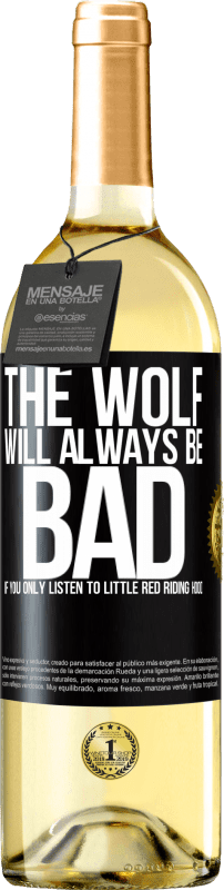 29,95 € Free Shipping | White Wine WHITE Edition The wolf will always be bad if you only listen to Little Red Riding Hood Black Label. Customizable label Young wine Harvest 2024 Verdejo