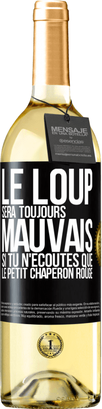 29,95 € Envoi gratuit | Vin blanc Édition WHITE Le loup sera toujours mauvais si tu n'écoutes que le petit chaperon rouge Étiquette Noire. Étiquette personnalisable Vin jeune Récolte 2024 Verdejo