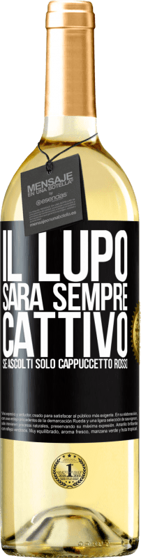 29,95 € Spedizione Gratuita | Vino bianco Edizione WHITE Il lupo sarà sempre cattivo se ascolti solo Cappuccetto Rosso Etichetta Nera. Etichetta personalizzabile Vino giovane Raccogliere 2024 Verdejo