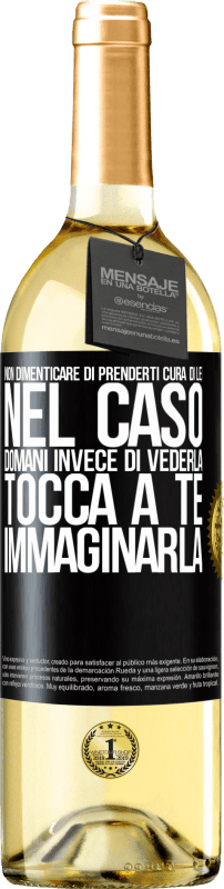 29,95 € Spedizione Gratuita | Vino bianco Edizione WHITE Non dimenticare di prenderti cura di lei, nel caso domani invece di vederla, tocca a te immaginarla Etichetta Nera. Etichetta personalizzabile Vino giovane Raccogliere 2024 Verdejo