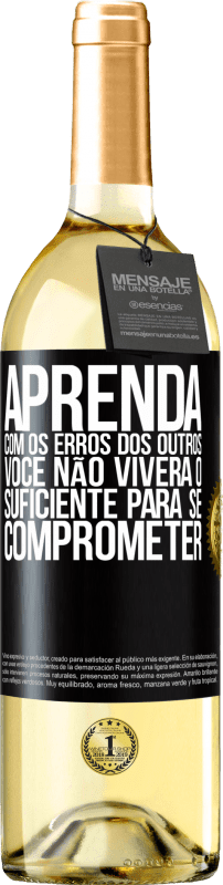 29,95 € Envio grátis | Vinho branco Edição WHITE Aprenda com os erros dos outros, você não viverá o suficiente para se comprometer Etiqueta Preta. Etiqueta personalizável Vinho jovem Colheita 2024 Verdejo