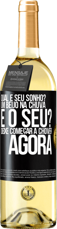 29,95 € Envio grátis | Vinho branco Edição WHITE qual é seu sonho? Um beijo na chuva. E o seu? Deixe começar a chover agora Etiqueta Preta. Etiqueta personalizável Vinho jovem Colheita 2024 Verdejo