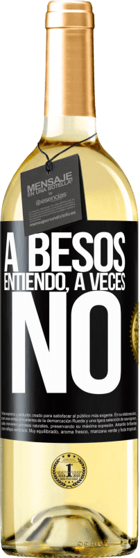 29,95 € 免费送货 | 白葡萄酒 WHITE版 A besos entiendo, a veces no 黑标. 可自定义的标签 青年酒 收成 2023 Verdejo