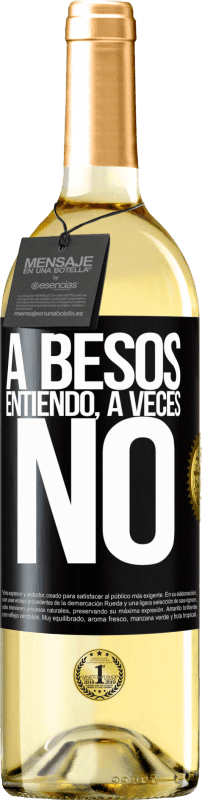 29,95 € Envío gratis | Vino Blanco Edición WHITE A besos entiendo, a veces no Etiqueta Negra. Etiqueta personalizable Vino joven Cosecha 2024 Verdejo