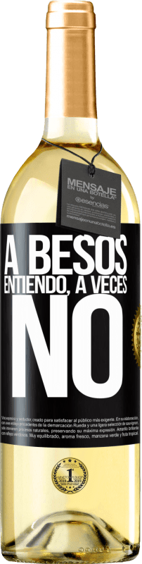 29,95 € Spedizione Gratuita | Vino bianco Edizione WHITE A besos entiendo, a veces no Etichetta Nera. Etichetta personalizzabile Vino giovane Raccogliere 2024 Verdejo