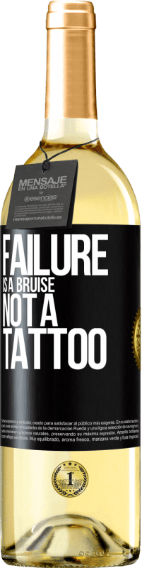 29,95 € Free Shipping | White Wine WHITE Edition Failure is a bruise, not a tattoo Black Label. Customizable label Young wine Harvest 2021 Verdejo