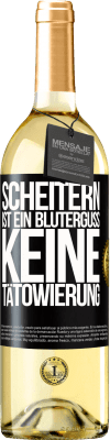 29,95 € Kostenloser Versand | Weißwein WHITE Ausgabe Scheitern ist ein Bluterguss, keine Tätowierung Schwarzes Etikett. Anpassbares Etikett Junger Wein Ernte 2024 Verdejo