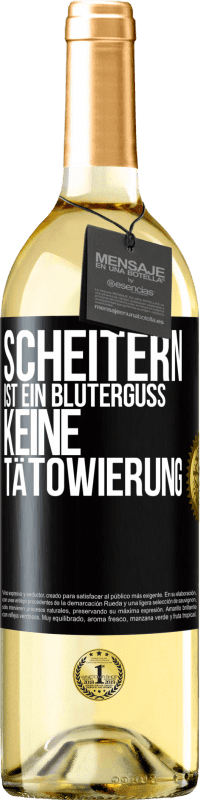 29,95 € Kostenloser Versand | Weißwein WHITE Ausgabe Misserfolg ist ein Bluterguss, keine Tätowierung Schwarzes Etikett. Anpassbares Etikett Junger Wein Ernte 2022 Verdejo