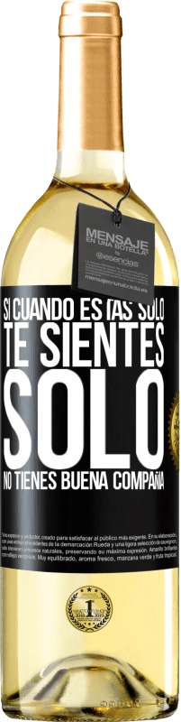 29,95 € Envío gratis | Vino Blanco Edición WHITE Si cuando estás solo, te sientes solo, no tienes buena compañía Etiqueta Negra. Etiqueta personalizable Vino joven Cosecha 2024 Verdejo