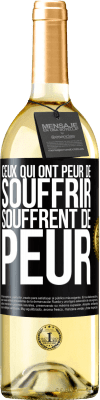 29,95 € Envoi gratuit | Vin blanc Édition WHITE Ceux qui ont peur de souffrir, souffrent de peur Étiquette Noire. Étiquette personnalisable Vin jeune Récolte 2023 Verdejo