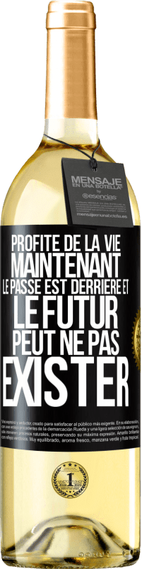 29,95 € Envoi gratuit | Vin blanc Édition WHITE Profite de la vie maintenant, le passé est derrière et le futur peut ne pas exister Étiquette Noire. Étiquette personnalisable Vin jeune Récolte 2023 Verdejo