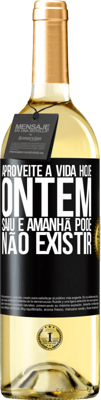 29,95 € Envio grátis | Vinho branco Edição WHITE Aproveite a vida hoje ontem saiu e amanhã pode não existir Etiqueta Preta. Etiqueta personalizável Vinho jovem Colheita 2024 Verdejo