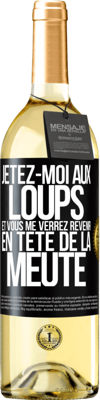 29,95 € Envoi gratuit | Vin blanc Édition WHITE Jetez-moi aux loups et vous me verrez revenir en tête de la meute Étiquette Noire. Étiquette personnalisable Vin jeune Récolte 2024 Verdejo