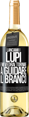 29,95 € Spedizione Gratuita | Vino bianco Edizione WHITE Lanciami i lupi e mi vedrai tornare a guidare il branco Etichetta Nera. Etichetta personalizzabile Vino giovane Raccogliere 2024 Verdejo