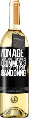 29,95 € Envoi gratuit | Vin blanc Édition WHITE Mon âge se situe entre... Trop tard pour recommencer et trop tôt pour abandonner Étiquette Noire. Étiquette personnalisable Vin jeune Récolte 2025 Verdejo