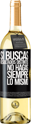 29,95 € Envío gratis | Vino Blanco Edición WHITE Si buscas resultados distintos, no hagas siempre lo mismo Etiqueta Negra. Etiqueta personalizable Vino joven Cosecha 2024 Verdejo