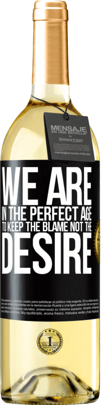 29,95 € Free Shipping | White Wine WHITE Edition We are in the perfect age to keep the blame, not the desire Black Label. Customizable label Young wine Harvest 2025 Verdejo