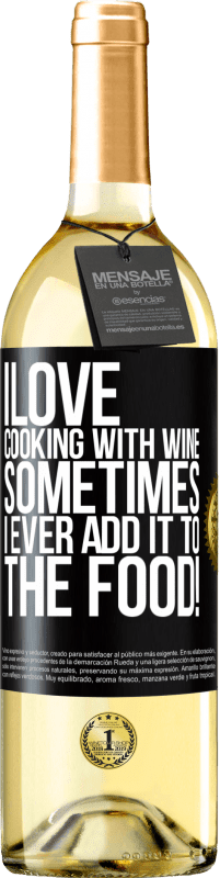 29,95 € Free Shipping | White Wine WHITE Edition I love cooking with wine. Sometimes I ever add it to the food! Black Label. Customizable label Young wine Harvest 2023 Verdejo