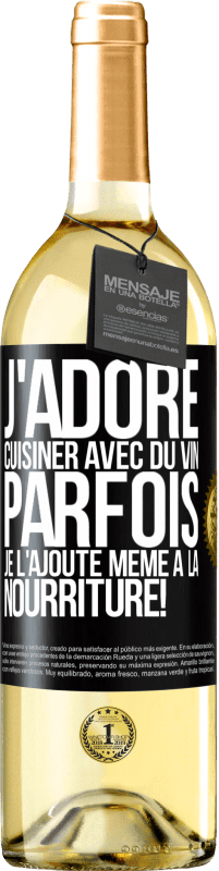 29,95 € Envoi gratuit | Vin blanc Édition WHITE J'adore cuisiner avec du vin. Parfois je l'ajoute même à la nourriture! Étiquette Noire. Étiquette personnalisable Vin jeune Récolte 2024 Verdejo